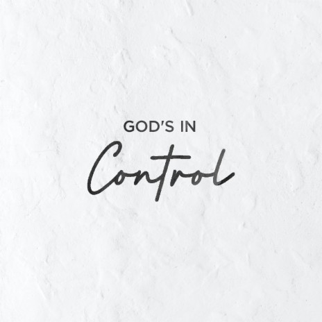 God’s in Control | Boomplay Music