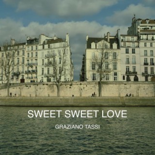 Sweet Sweet Love