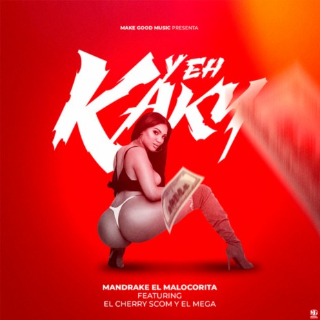 Y EH KAKY ft. El Cherry Scom & El Mega | Boomplay Music