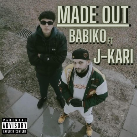 Made Out ft. J-kari | Boomplay Music