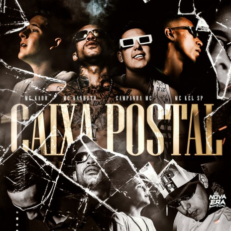 Caixa Postal ft. Mc Kanhoto, Campanha MC & MC Kel SP | Boomplay Music