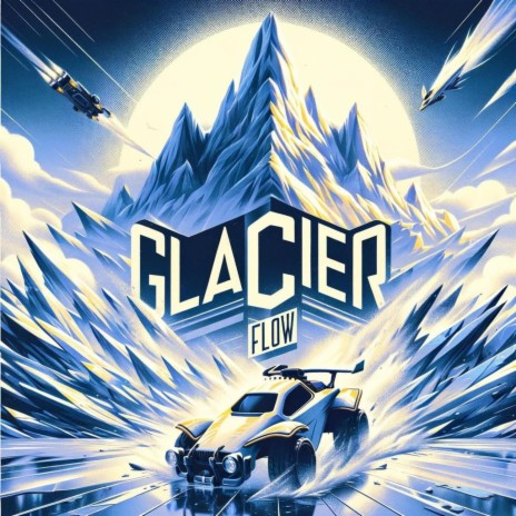 Glacier Flow | Boomplay Music