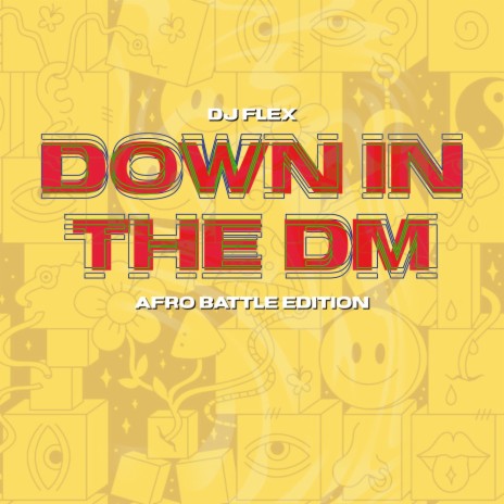 Down In The Dms (Afro-Battle Edition) | Boomplay Music
