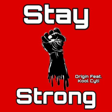Stay Strong ft. Kool Cyti