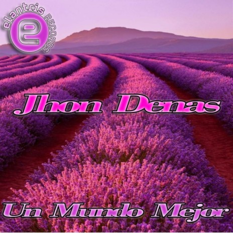 Un Mundo Mejor (Original Mix) | Boomplay Music