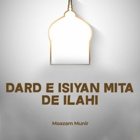 Dard e Isiyan Mita De Ilahi | Boomplay Music