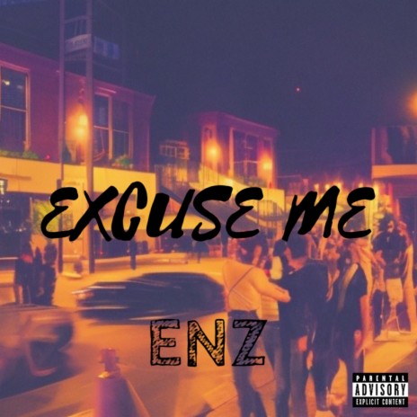 Excuse Me | Boomplay Music