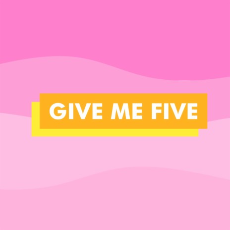 Give Me 5