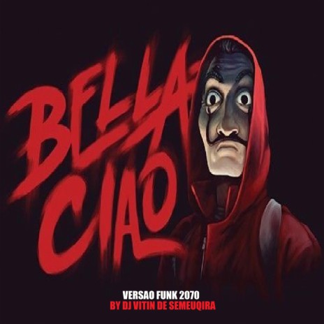 BELLA CIAO VERSAO FUNK 2070