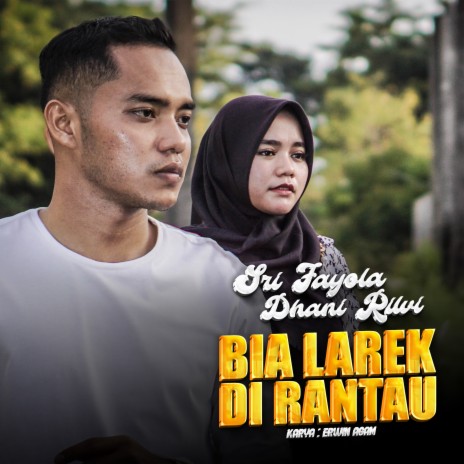 Bia Larek Di Rantau ft. Dhani Rilvi | Boomplay Music