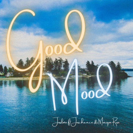 Good Mood (feat. Juschance & Monique Rosé) | Boomplay Music
