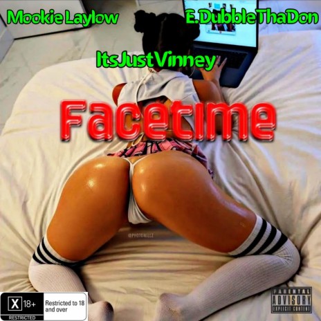 Facetime ft. Mookie Laylow & E.DubbleThaDon