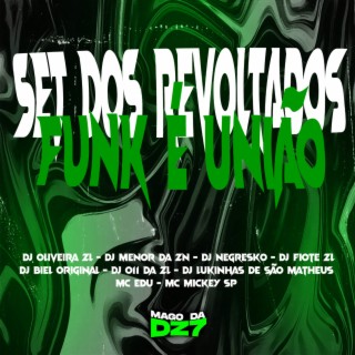 Set dos revoltados funk è união