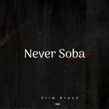 Never Soba | Boomplay Music