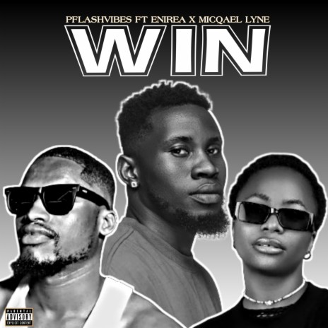 Win ft. Enirea & Micqael Lyne | Boomplay Music