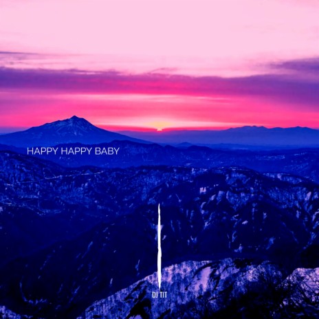 Happy Happy Baby | Boomplay Music
