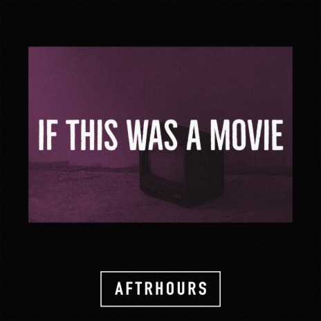 if this was a movie | Boomplay Music