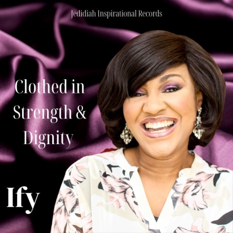 Clothed in Strength & Dignity | Boomplay Music