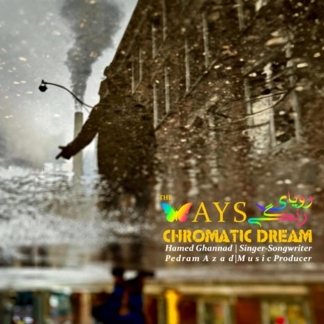The ways - Chromatic Dream | Boomplay Music