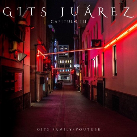 Gits Juarez Capitulo III | Boomplay Music