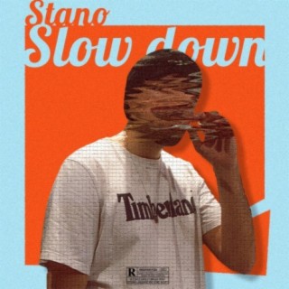 Slow down