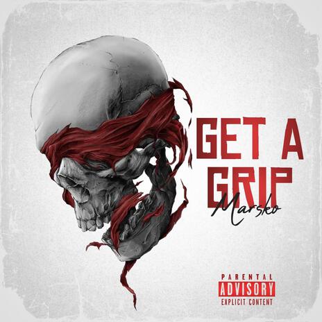 Get A Grip | Boomplay Music