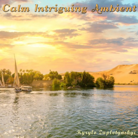 Calm Intriguing Ambient | Boomplay Music