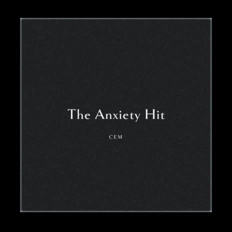 The Anxiety Hit | Boomplay Music