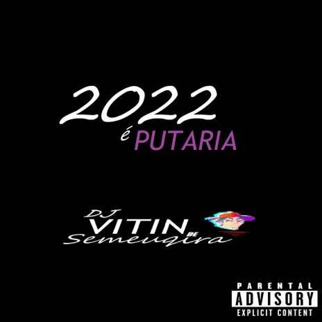 2022 É PUTARIA | Boomplay Music