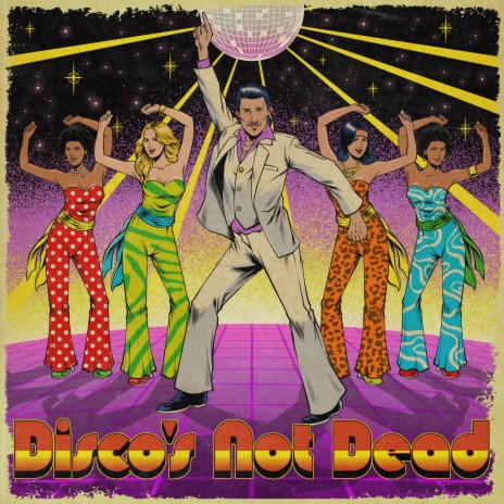 Disco's Not Dead | Boomplay Music