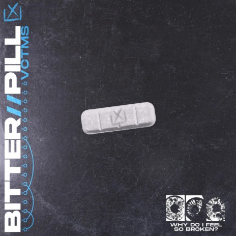 Bitter // Pill ft. Elijah Witt | Boomplay Music