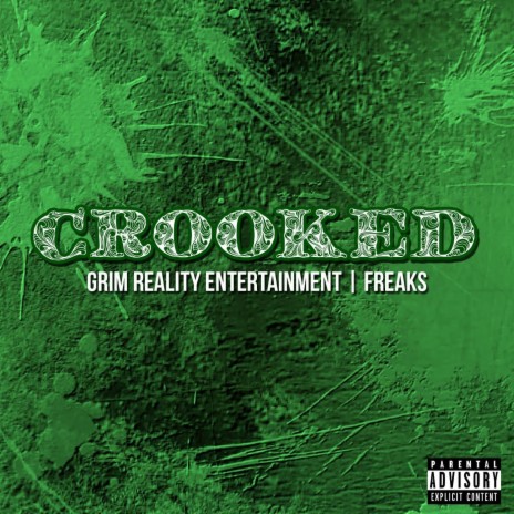 Crooked ft. Freaks | Boomplay Music