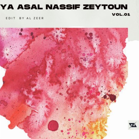 Ya Asal nassif zeytoun /ياعسل ناصيف زيتون (Ya Asal Nassif Zeytoun Remix) ft. Ya Asal Nassif Zeytoun | Boomplay Music