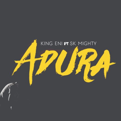 Adura ft. SK MIGHTY | Boomplay Music