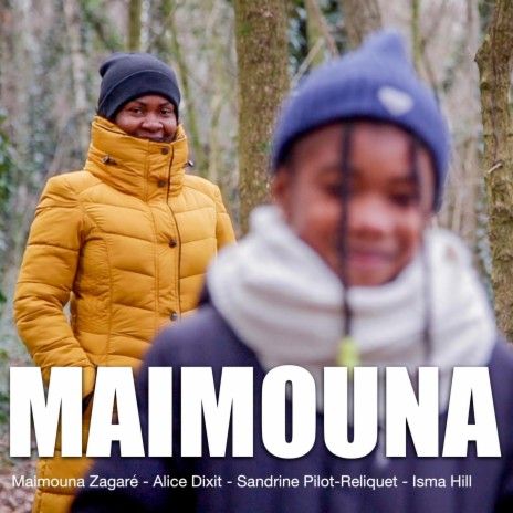 Maimouna ft. Maimouna & Alice Dixit | Boomplay Music