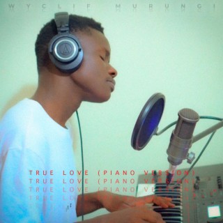 True Love (Piano Version) lyrics | Boomplay Music