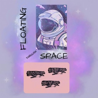 Floating Through Space