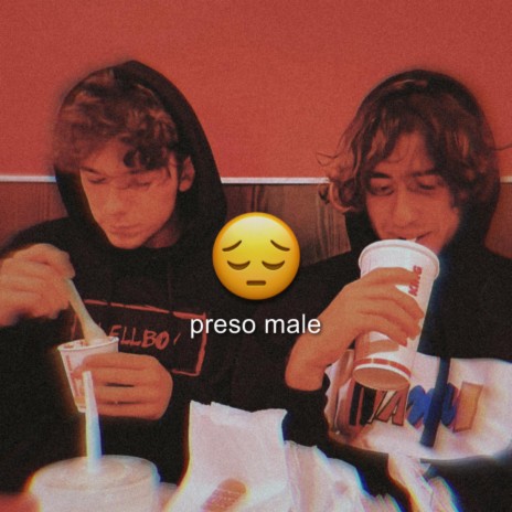 Preso male ft. Bori | Boomplay Music