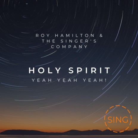 Holy Spirit (Yeah Yeah Yeah!) ft. The Singer's Company