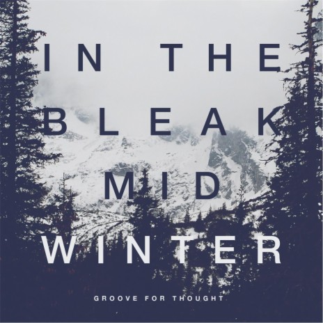 In the Bleak Midwinter | Boomplay Music