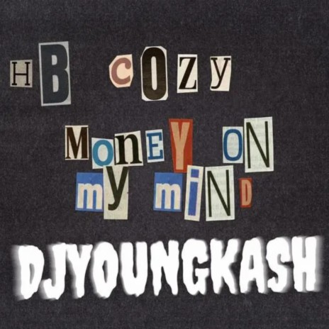 Money On My Mind ft. DJYOUNGKASH