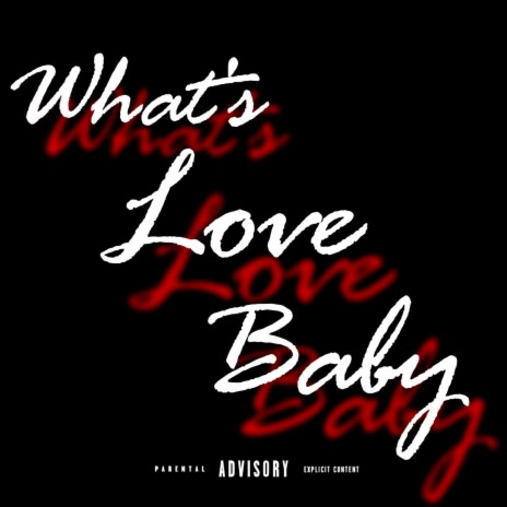 What's Love Baby | Boomplay Music
