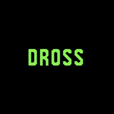 DROSS | Boomplay Music