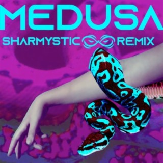 Medusa (Sharmystic Remix)