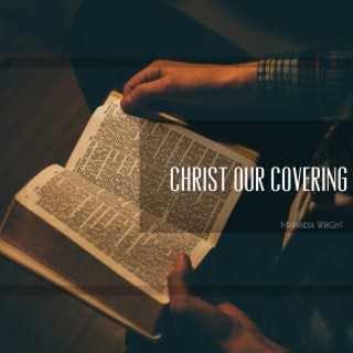 Christ Our Covering