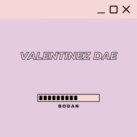 Valentinez Dae | Boomplay Music