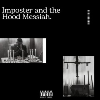 Imposter and The Hood Messiah
