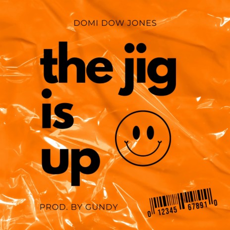 The Jig Is Up | Boomplay Music