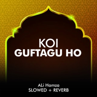 Koi Guftagu Ho Lofi