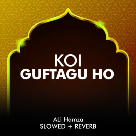 Koi Guftagu Ho Lofi | Boomplay Music